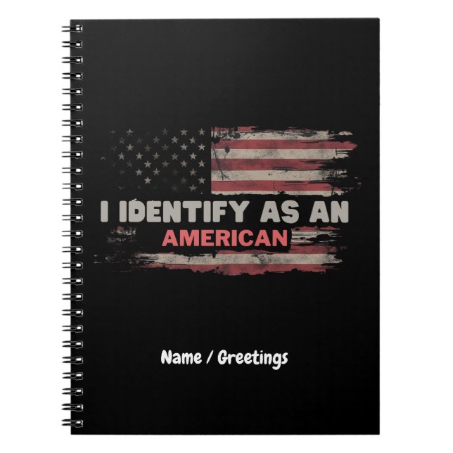 Title: I Identify As An American US Flag Design Notebook (Front)