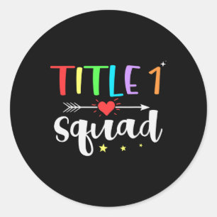 Title One 1 Teacher Squad Cute Byck To School Classic Round Sticker