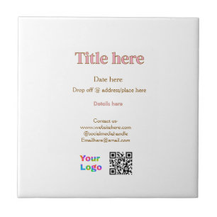 title scan QR contact logo here place date busines Ceramic Tile