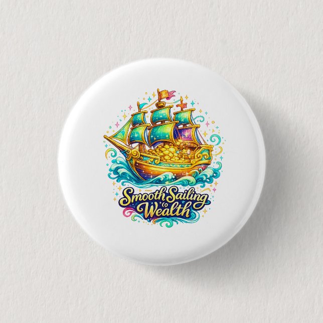Title Smooth Sailing Wealth Ship Round Button (Front)