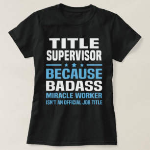 Title Supervisor T-Shirt