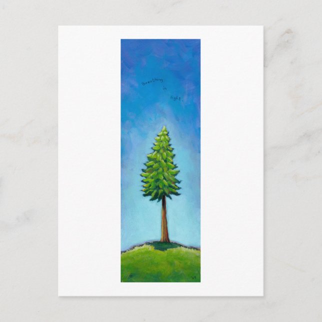 Titled:  To be a Tree - Breathing in light. Postcard (Front)