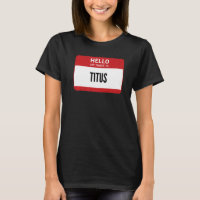 Titus Name Tag, Hello My Name Is Titus