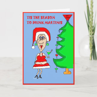 TIZ THE SEASON TO DRINK MARTINIS HOLIDAY CARD