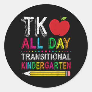 Tk All Day Transition Kindergarten Teacher Student Classic Round Sticker