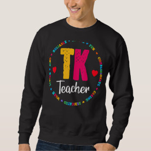 Tk All Day Transitional Kindergarten Back To Schoo Sweatshirt