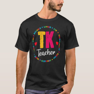 Tk All Day Transitional Kindergarten Back To Schoo T-Shirt