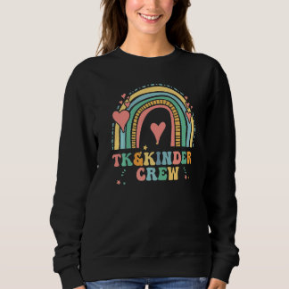 TK and Kinder Crew TK Teacher Transitional Kinderg Sweatshirt