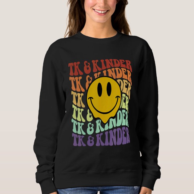 TK and Kinder retro smile face Back To School kind Sweatshirt (Front)