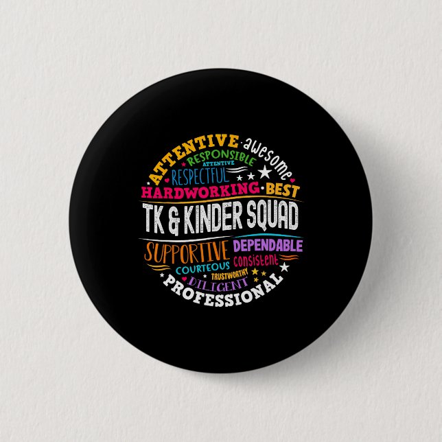 Tk And Kinder Squad Transitional Kindergarten Teac 6 Cm Round Badge (Front)
