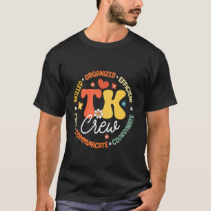 TK Crew Transitional-Kindergarten Crew Back To Sch T-Shirt