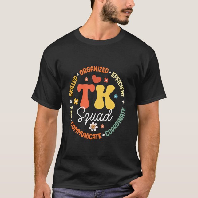 TK Squad Transitional-Kindergarten Back To School  T-Shirt (Front)