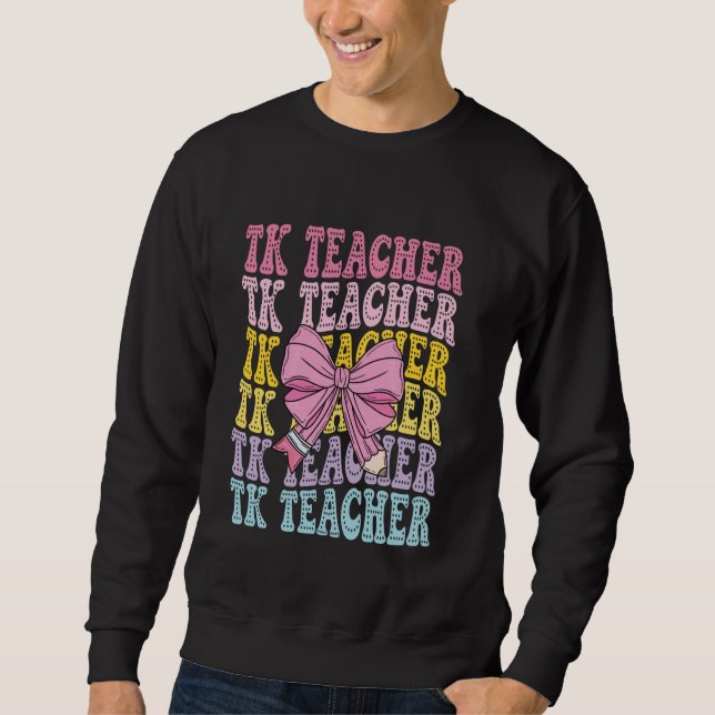 TK Teacher Transitional Kindergarten Squad Back to Sweatshirt (Front)