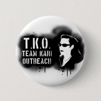 TKO - Black Stencil 6 Cm Round Badge