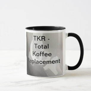 TKR - Total Koffee Replacement Mug