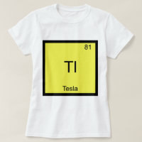 Tl - Tesla Funny Chemistry Element Symbol T-Shirt