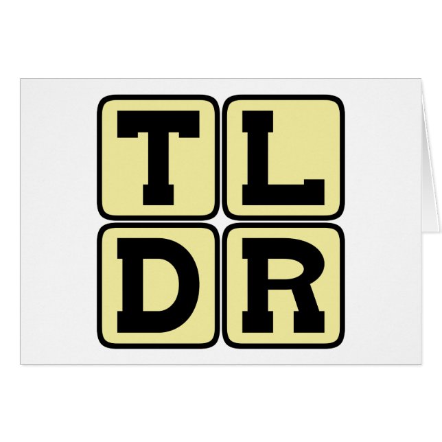 TLDR Too Long Didn't Read TL;DR Internet Acronym (Front Horizontal)