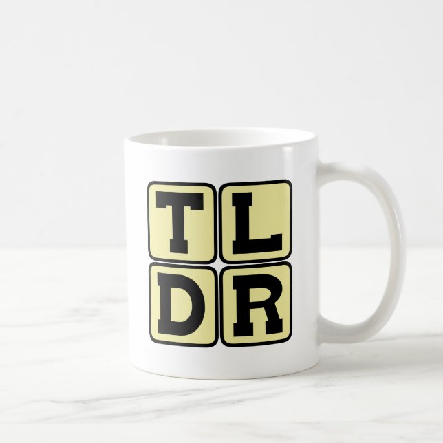 TLDR Too Long Didn't Read TL;DR Internet Acronym Coffee Mug (Right)