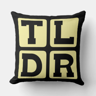 TLDR Too Long Didn't Read TL;DR Internet Acronym Cushion