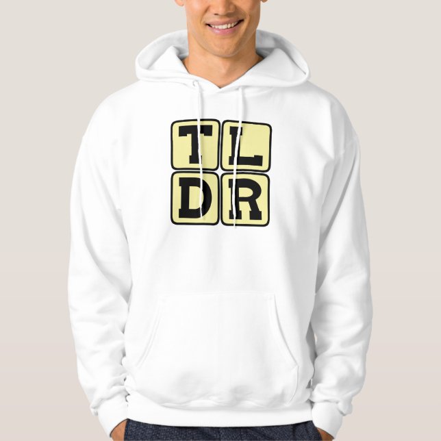 TLDR Too Long Didn't Read TL;DR Internet Acronym Hoodie (Front)