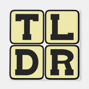 TLDR Too Long Didn't Read TL;DR Internet Acronym Magnet