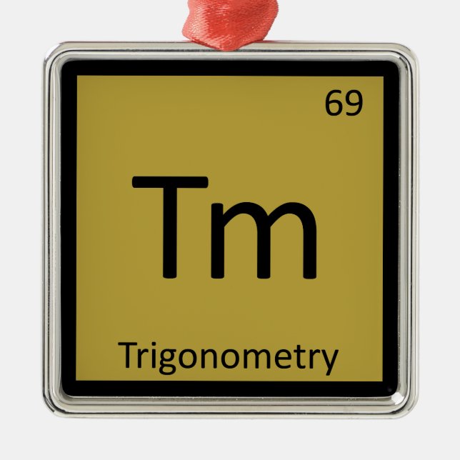 Tm - Trigonometry Math Chemistry Periodic Table Metal Ornament (Front)