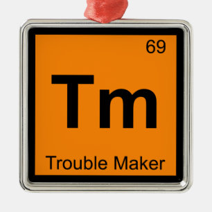 Tm - Trouble Maker Chemistry Periodic Table Symbol Metal Tree Decoration