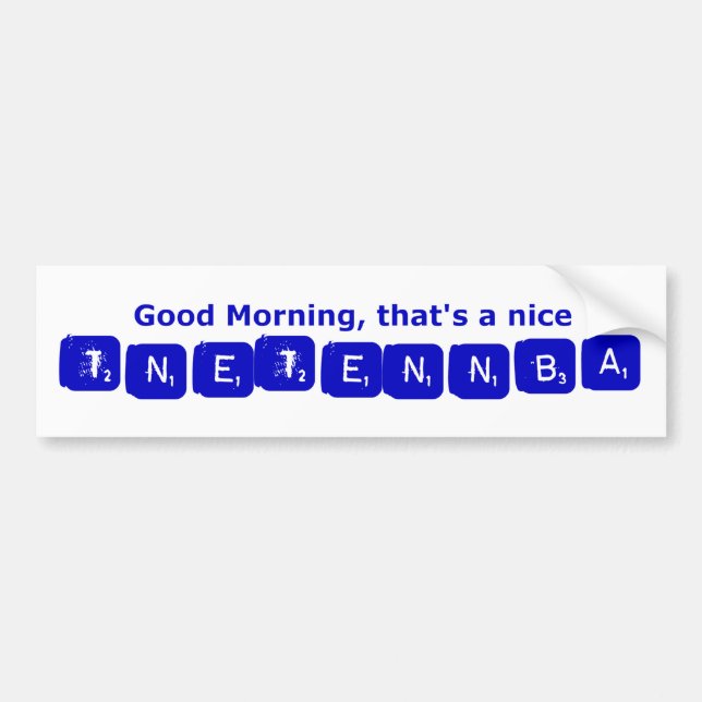 TNETENNBA - Good Morning Bumper Sticker (Front)