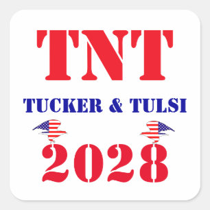 TNT Campaign Tucker & Tulsi 2028 USA President Square Sticker