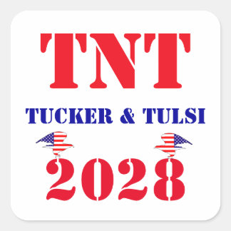TNT Campaign Tucker & Tulsi 2028 USA President Square Sticker