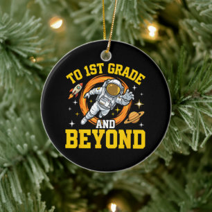 to 1st Grade and Beyond Astronaut Student Ceramic Ornament