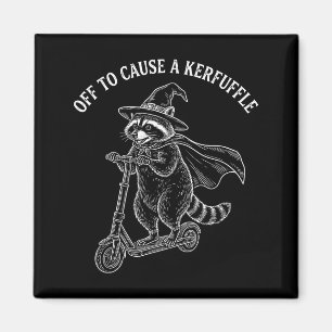 To A Off Cause Kerfuffle Raccoon Meme Magnet