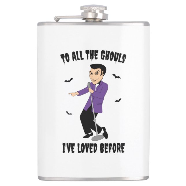 To All The Ghouls I've Loved Before Hip Flask (Front)