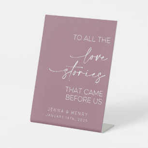 To All The Love Stories That Came Before Us Pedestal Sign