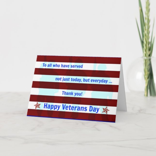 To all who have served ... Happy Veterans Day Card (Front)