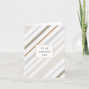 TO AN AMAZING DAD Greeting Card