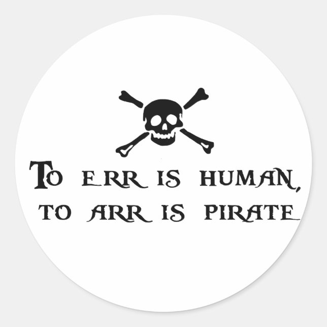 To Arr Is Pirate Classic Round Sticker (Front)