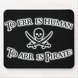 To Arr is Pirate! Mouse Pad