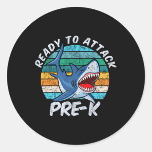 To Attack Pre-k Shark First Day Of Preschool Classic Round Sticker