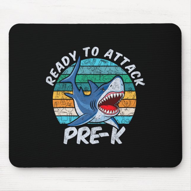 To Attack Pre-k Shark First Day Of Preschool  Mouse Pad (Front)