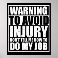 To Avoid Injury Don't Tell Me How to Do My Job