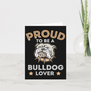 To Be A Bulldog Lover Fun Bulldog Lover Card