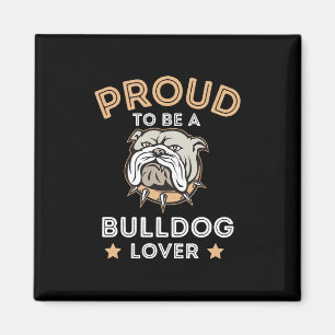 To Be A Bulldog Lover Fun Bulldog Lover  Magnet