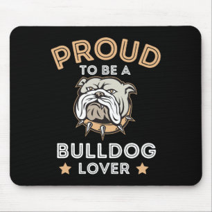 To Be A Bulldog Lover Fun Bulldog Lover Mouse Pad