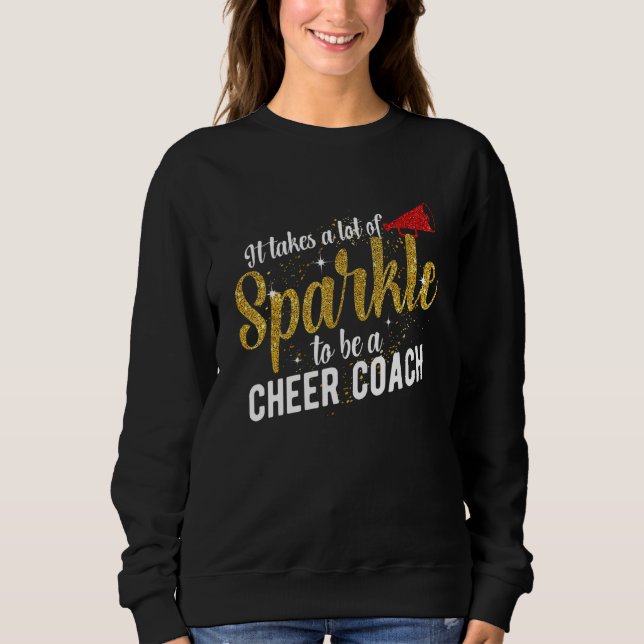 To Be A Cheer Coach Cheerleader Coach Sweatshirt (Front)