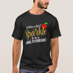 To Be A School Psychologist School Psych Appreciat T-Shirt