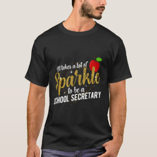 To Be A School Secretary Day School Secretaries T-Shirt