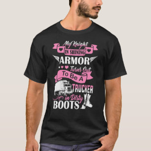 To Be A Trucker In Dirty Boots T-Shirt