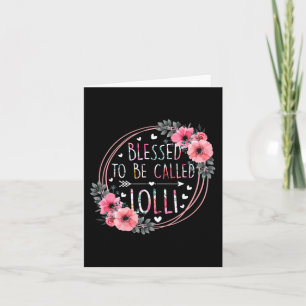 To Be Called Lolli Mothers Day Granmda Flower Flor Card