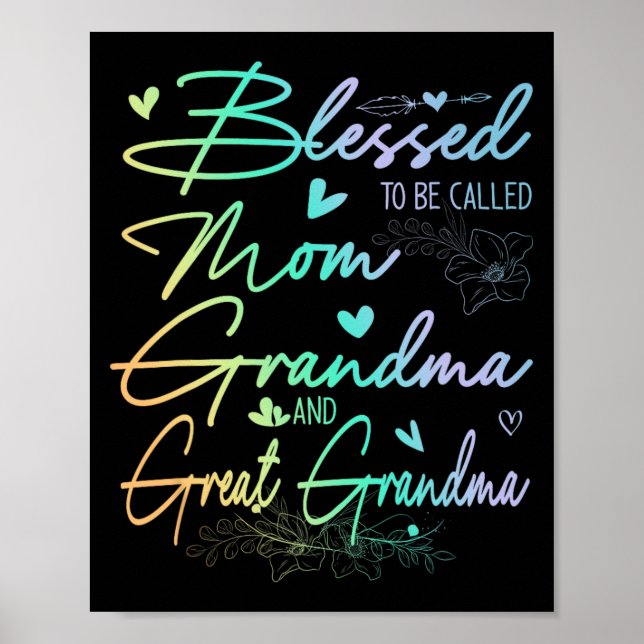 To Be Called Mum Grandma And Great Grandma Floral  Poster (Front)